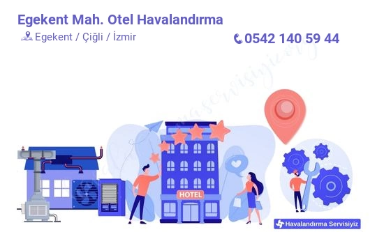 Egekent otel havalandırma sistemleri imalat firması iletişim bilgileri