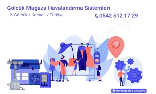 Gölcük mağaza havalandırma sistemleri servisi iletişim bilgileri