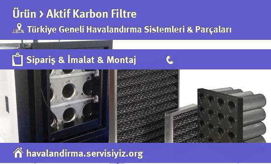 aktif karbon filtre satışı, aktif karbon filtre havalandırma, aktif karbon filtre imalat, aktif karbon filtre imalatçısı, aktif karbon filtre fiyatları, aktif karbon filtre montajı