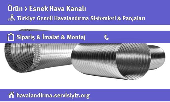 esnek hava kanalı satışı, esnek hava kanalı havalandırma, esnek hava kanalı imalat, esnek hava kanalı imalatçısı, esnek hava kanalı fiyatları, esnek hava kanalı montajı