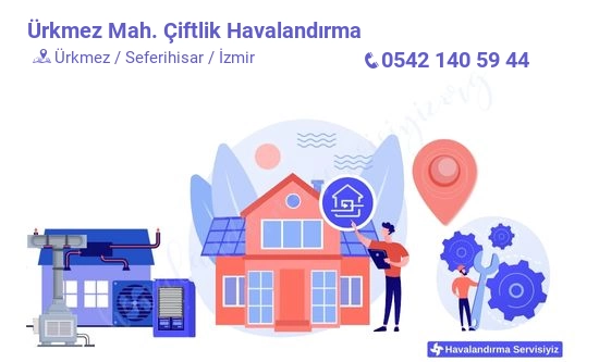 Ürkmez çiftlik havalandırma sistemleri imalat firması iletişim bilgileri