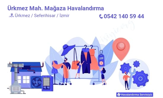 Ürkmez mağaza havalandırma sistemleri imalat firması iletişim bilgileri