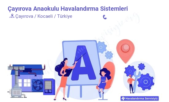 Çayırova anaokulu havalandırma sistemleri servisi iletişim bilgileri